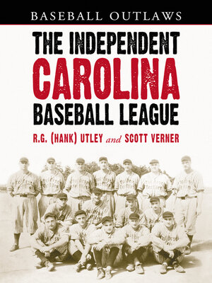 The Independent Carolina Baseball League, 1936-1938 - ebook